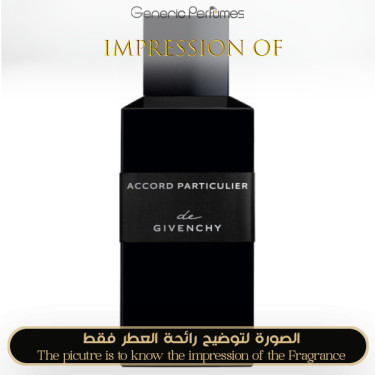 Givenchy - Accord Particulier Unisex A+ Givenchy Premium Perfume Oils